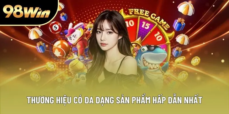 Thương hiệu có đa dạng sản phẩm hấp dẫn nhất Thương hiệu có đa dạng sản phẩm hấp dẫn nhất