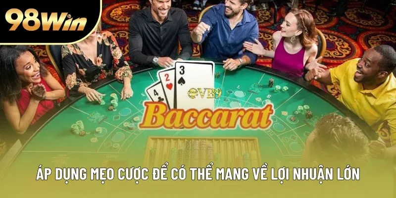 Áp dụng mẹo cược để có thể mang về lợi nhuận lớn Áp dụng mẹo cược để có thể mang về lợi nhuận lớn